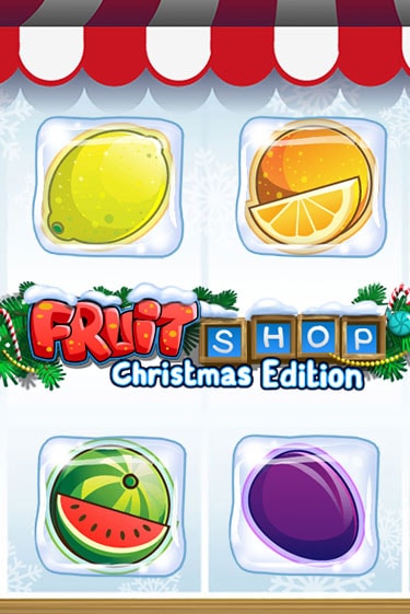 Слот Fruit Shop Christmas Edition в демо-режиме от NetEnt Deluxe в Champion Slots Casino